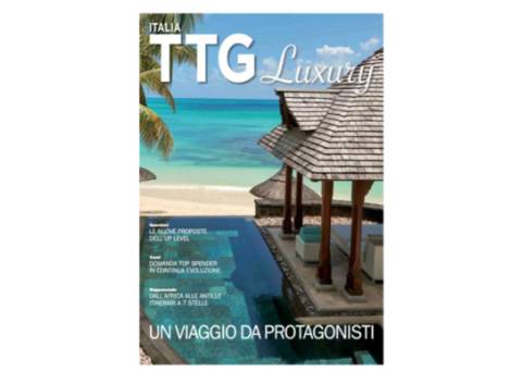 Cosa vogliono i big spender La nuova edizione di TTG Luxury