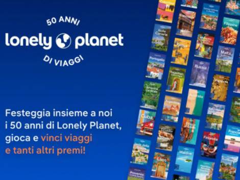 Lonely Planet compie 50 anni e lancia un concorso per i viaggiatori
