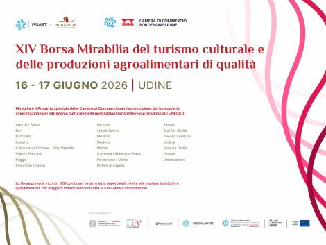 Turismo culturale e agroalimentare, Udine ospita la Borsa Mirabilia: buyer da tutto il mondo per promuovere i territori italiani