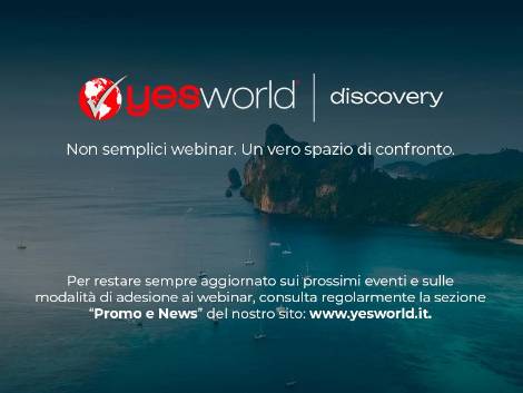 YesWorld Discovery - Non semplici webinar. Un vero spazio di confronto