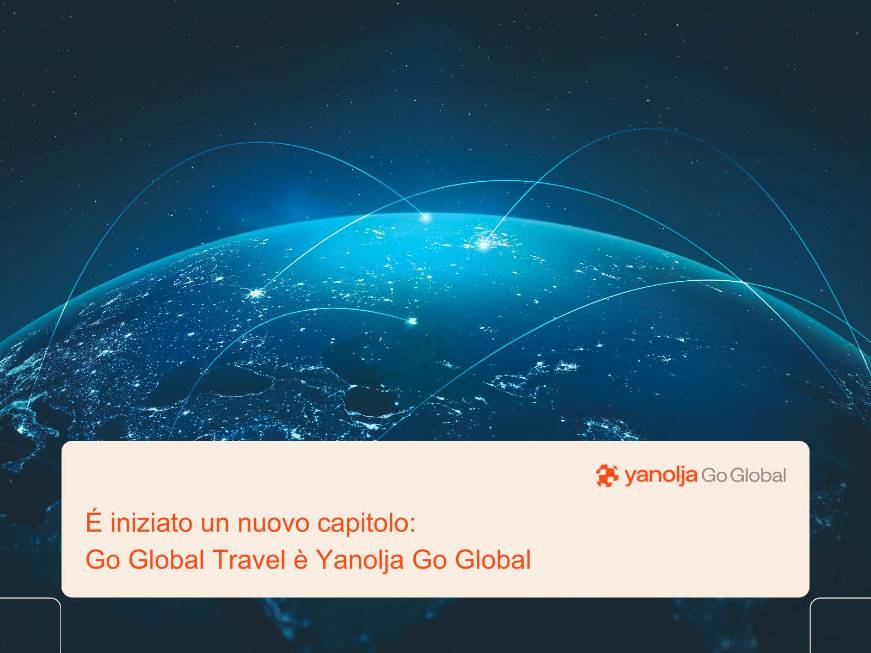 Go Global Travel diventa Yanolja Go Global. Si apre la nuova era del travel B2B globale