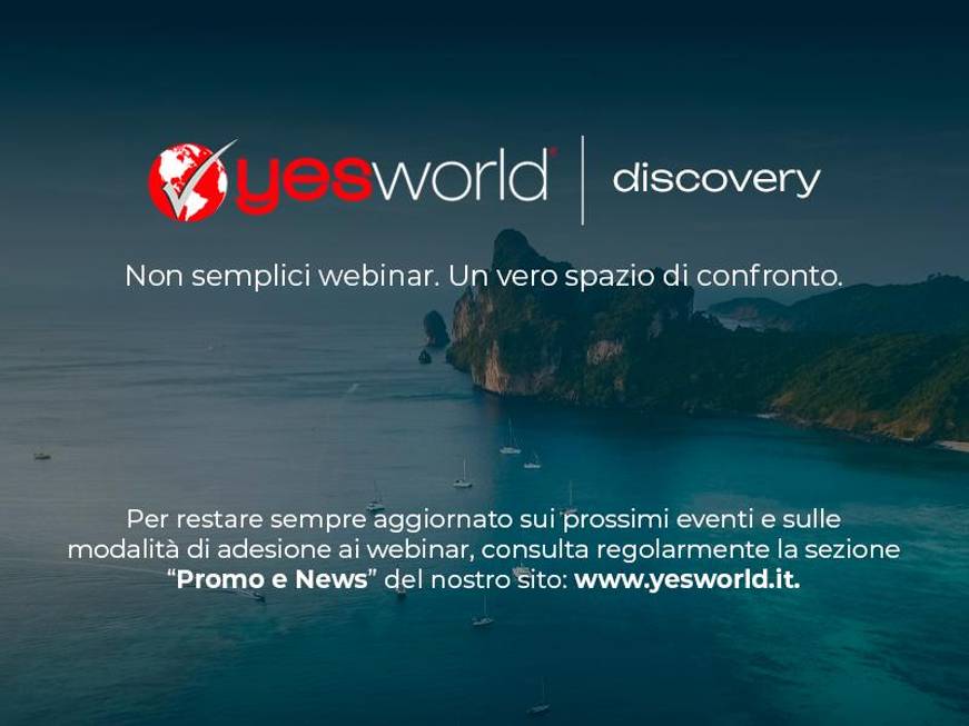 YesWorld Discovery - Non semplici webinar. Un vero spazio di confronto
