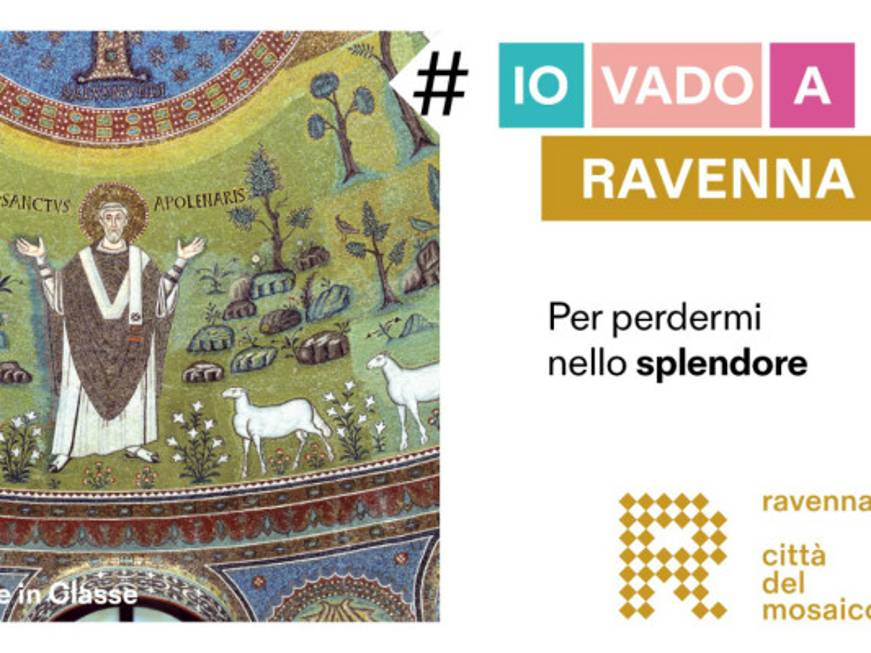 #iovadoaravenna: al via la campagna di comunicazione e promozione turistica