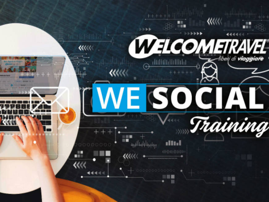 Welcome Travel: supporto alle agenzie con il progetto We Social Training