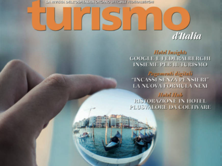 Gli hotele le risposte alla crisi sul nuovo numero di Turismo d’Italia
