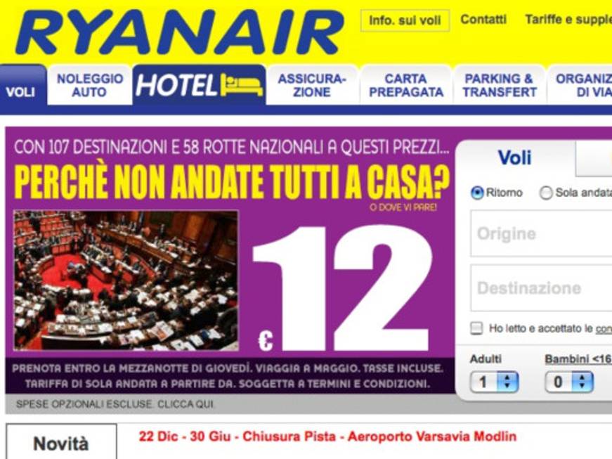 Spot Ryanair con i deputati: &quot;Andate a casa&quot;