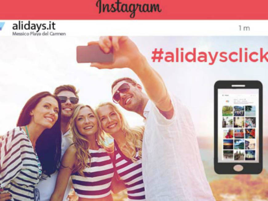 Agenzie di viaggi protagoniste sui social con #alidaysclick