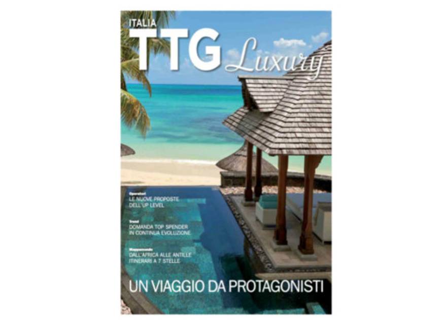 Cosa vogliono i big spender La nuova edizione di TTG Luxury