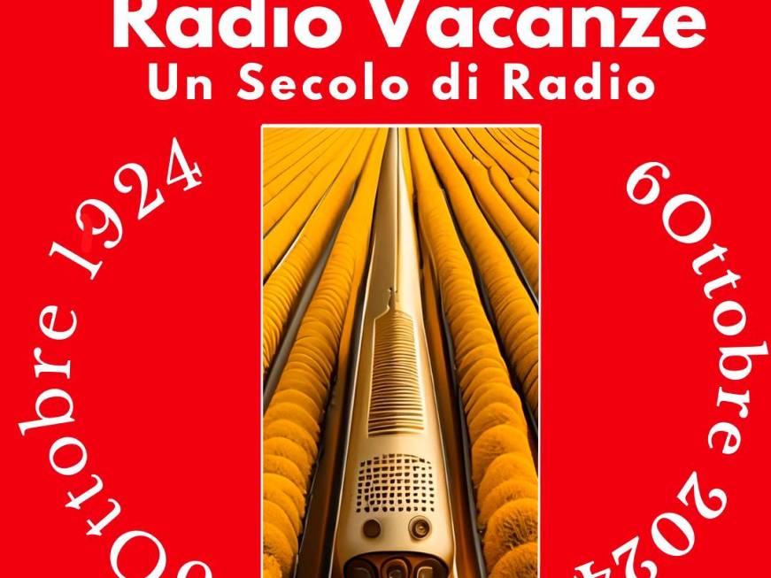 Radio Vacanze festeggia i 100 anni della Radio Italiana con Ferrovia Retica